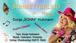 Schmetterling im Wind TextVersion Sonja „SONNI“ Hubmann [upl. by Eisej152]