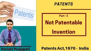 Patents Part2 Inventions Not Patentable in India  Patents act1970 [upl. by Mcmurry]