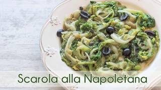 Scarola Alla Napoletana Ricetta  Contorno di verdure Semplice Veloce [upl. by Stratton597]