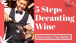 Decanting Wine How to decant wine as a restaurant server Wine service procedures Food server [upl. by Rockafellow]