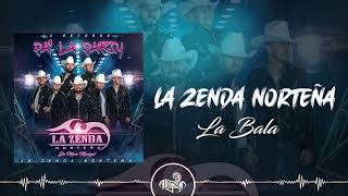 La Zenda Norteña  La Bala 2023 [upl. by Antsirhc]