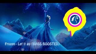 Frozen Let it go bass boosted [upl. by Stichter]