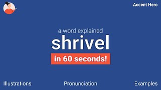 SHRIVEL  Meaning and Pronunciation [upl. by Goraud]