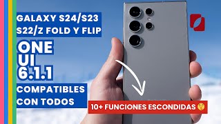 10 TRUCOS NOVEDADES Y TIPS OCULTOS 🤫 para los SAMSUNG Galaxy S24 S23 S22 Z y FE con One UI 611 [upl. by Rochester425]