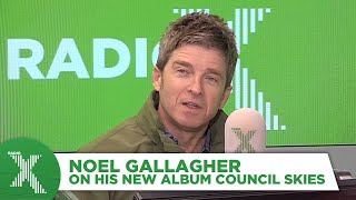 Noel Gallagher on Council Skies Radio X [upl. by Ettelloc]