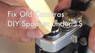 Fix Old Cameras DIY Spanner Wrench for Classic Cameras [upl. by Destinee]