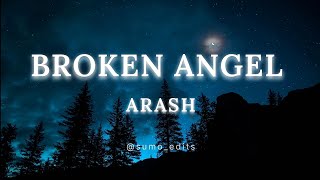 Arash  Broken Angel lyrical video [upl. by Ecikram700]