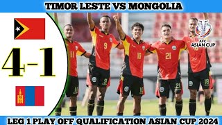 TIMOR LESTE 4 VS 1 MONGOLIA  Leg 1 Play Off Asian Cup 2024 [upl. by Phonsa]