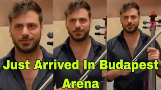 Stjepan Hauser Just Arrived In Budapest Arena For His Latest Concert [upl. by Haleak]