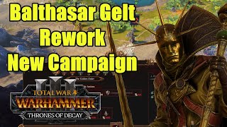 First Look  Balthasar Gelt Rework  New Mechanics  Thrones of Decay  Total War Warhammer 3 [upl. by Alyakem107]