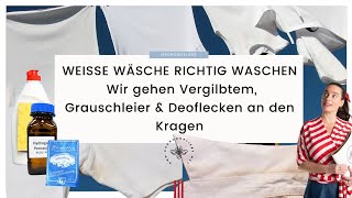 Weiße Wäsche richtig waschen Weißes bleibt weiß  Vergilbtes strahlt  Deoflecken sind endlich weg [upl. by Nayrda647]