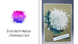 Encircled In Nature Christmas Card [upl. by Pesvoh264]