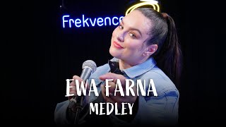 EWA FARNA  Medley live  Frekvence 1 [upl. by Follmer]