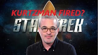 Star Trek News  Alex Kurtzman Fired [upl. by Werdnaed]