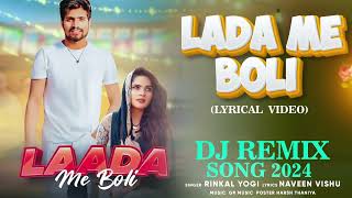 Laada Me Boli Official Video Rinkal Yogi  Naveen Vishu  New Haryanvi Song 2024 [upl. by Oiramaj770]