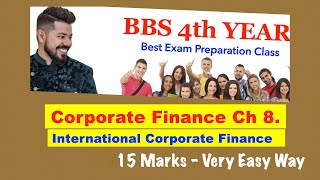 International Corporate Finance  Ch 8  Corporate Finance  BBS Fourth Year  By Arjun Sir [upl. by Anirol]