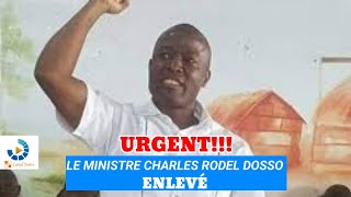 💢URGENT LE MINISTRE CHARLES RODEL DOSSO ENLEVÉ PAR DES HOMMES ENCAGOULÉS  REACTION DU PPACI [upl. by Faina]