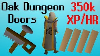 OSRS How To Efficiently Train Construction With Oak Dungeon Doors Up To 350k xphr [upl. by Barbie946]