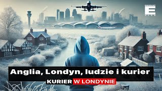 Anglia Londyn ludzie kurier Dzień dobry  EMIGRANT VLOG kurier paczki praca [upl. by Murphy]