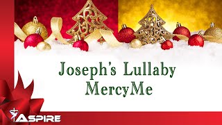 Josephs Lullaby lyrics  MercyMe [upl. by Yllitnahc52]