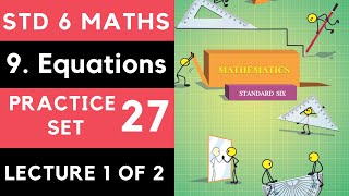 Practice Set 27 Q1 to Q4  Class 6 Std 6 Maths Equations Maharashtra BoardMSB SSC Std 6 [upl. by Noni422]