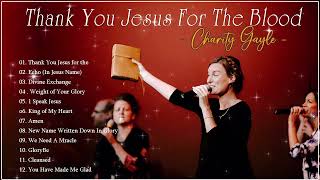 Charity Gayle Worship Christian Songs 2024  Morning Praise And Worship Songs [upl. by Olney26]