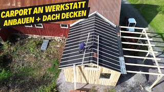 Carport an Werkstatt anbauen DIY Dachkehlen und Dach decken [upl. by Ellennad553]