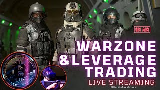 BO6 WARZONE amp CRYPTO LEVERAGE TRADING LIVE TRADING [upl. by Jehanna]