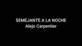 Semejante a la noche  Alejo Carpentier audiolibro voz humana [upl. by Neala]