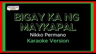 BIGAY KA NG MAYKAPAL  Nikko Permano  Karaoke Version shortvideo subscribe karaoke song [upl. by Natividad]