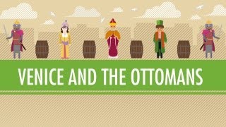 Venice and the Ottoman Empire Crash Course World History 19 [upl. by Aenet254]