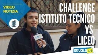 Challenge Liceo vs Istituto Tecnico rispondono gli studenti [upl. by Covell844]