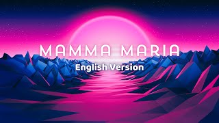 Mamma Maria  Ricchi e Poveri English Version [upl. by Nonah]