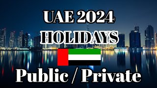 UAE Holidays 2024 l Public And Private Holidays UAE l Holidays Detail 2024 UAELOCALNEWS [upl. by Addia]