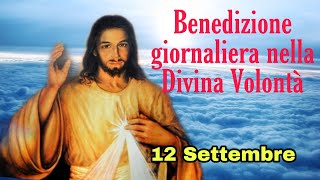 Benedizione nella Divina Volontà con don Umberto DallIgna 12 Settembre 2024 [upl. by Novaj]