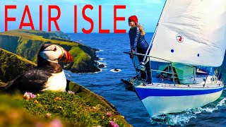 Sailing to Fair Isle  Sailing Florence Around Britain – Ep185 [upl. by Lewellen]