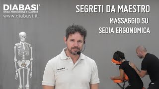 Segreti da Maestro Massaggio su Sedia Ergonomica  DIABASI® Scuola Professionale di Massaggio [upl. by Caswell]