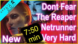 Cyberpunk 2077  20  Dont Fear the Reaper  Netrunner in 750 min  Very Hard Gameplay [upl. by Kimberley366]