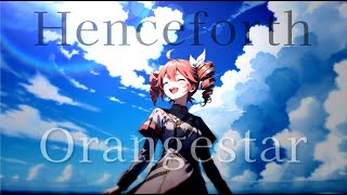 【重音テト】Henceforth／Orangestar【Kasane Teto SV】 [upl. by Koffman]