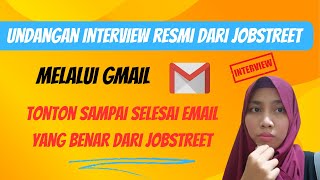 Undangan Interview Resmi Dari Jobstreet Melalui Gmail [upl. by Sokem]