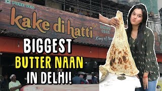 Biggest Butter Naan and Buttery Dal Makhni from Kake Di Hatti  Old Delhi [upl. by Anits]