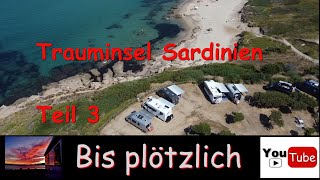 Mit dem Wohnmobil zur Trauminsel Sardinien Teil 3 [upl. by Gilbart]