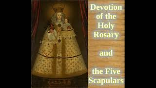 Devotion of the Holy Rosary amp the Five Scapulars by Fr Michael Müller CSSR Catholic Audiobook [upl. by Rodmann]