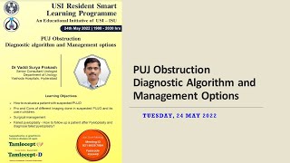 USI Smart Learning Program  24th May 2022 PUJ Obstruction  Dr Surya Prakash V [upl. by Ashien]