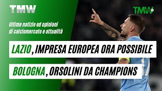 TMW News Lazio impresa europea ora possibile Bologna Orsolini da Champions [upl. by Ruy]