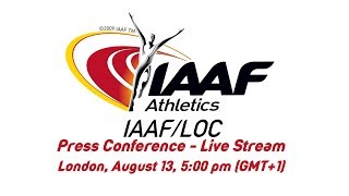 IAAF  LOC PRESS CONFERENCE  IAAF WORLD CHAMPIONSHIPS LONDON 2017 [upl. by Rez112]