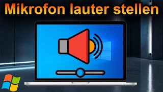 Mikrofon lauter stellen Windows 10  11 2024 schnell amp einfach [upl. by Clabo]