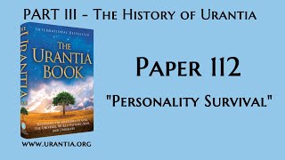 p112  Personality Survival The Urantia Book  audiobook [upl. by Ikairik]