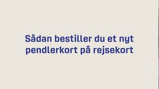 Sådan bestiller du et nyt pendlerkort på rejsekort [upl. by Fagin]