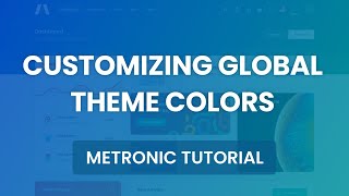 Customizing Global Theme Colors  Metronic 7 Admin Theme [upl. by Noslen]